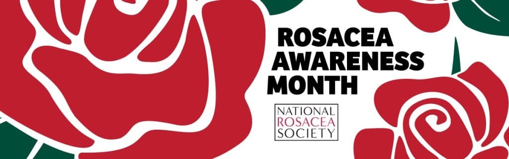 Rosacea Awareness Month – National Rosacea Society official graphic with red roses